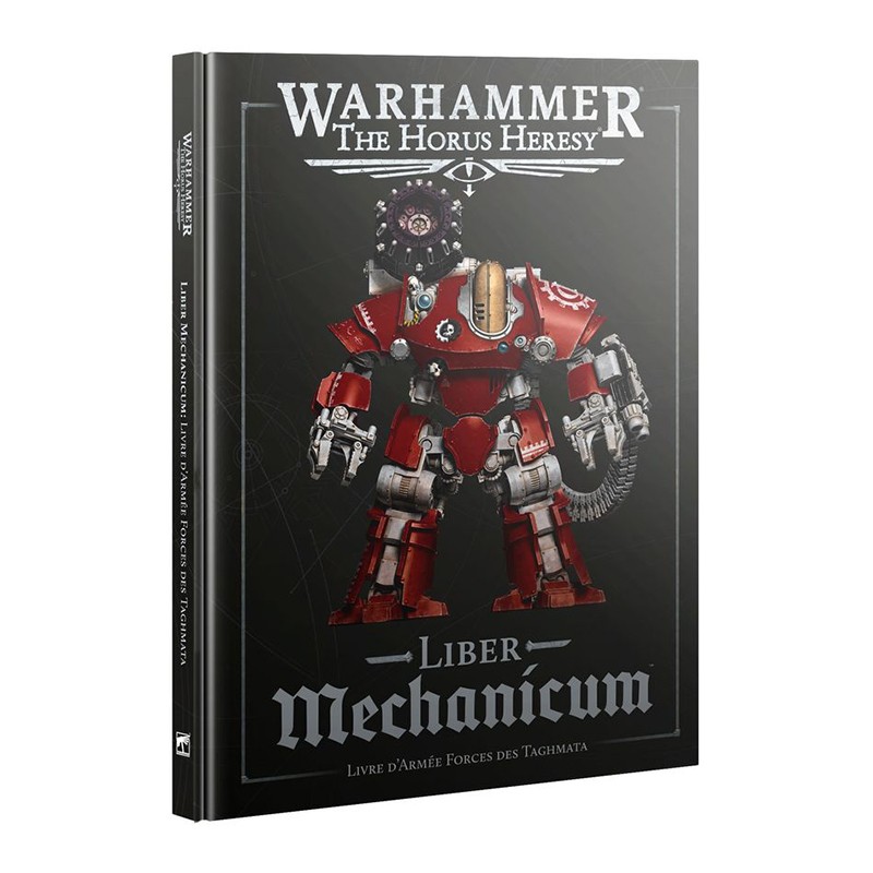 Liber Mechanicum - Horus Heresy (Français) Liber Mechanicum - Horus Heresy (Français)